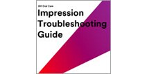Impression Troubleshooting Guide

